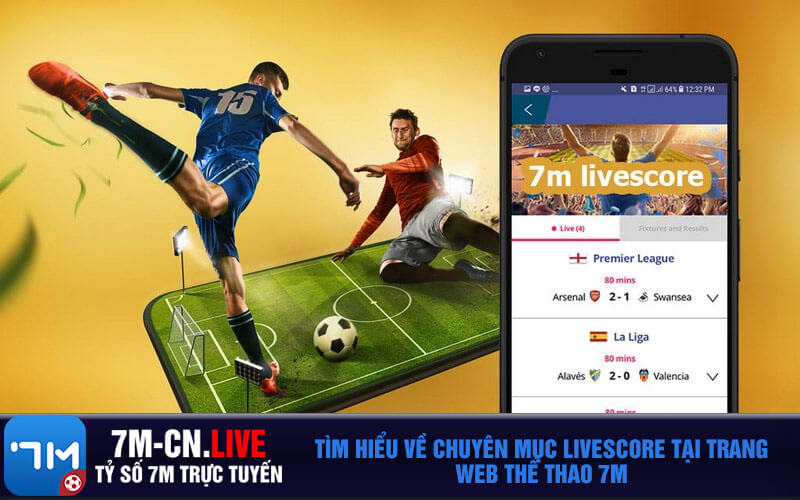 Tìm hiểu về chuyên mục livescore tại trang web thể thao 7M